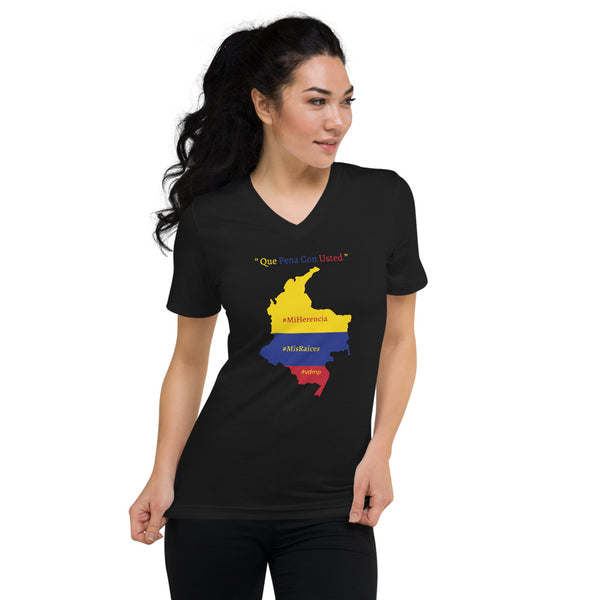 Colombia | Que Pena Con Usted | Mi Herencia | Mis Raices | Unisex Short Sleeve V-Neck T-Shirt